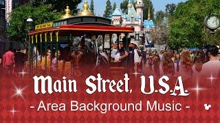 Main Street, U.S.A. - Area Background Music | at Disneyland CA