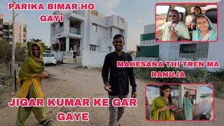 Aaj Jigar Kumar Ke Gar Gaye | Parika Bimar Ho Gayi | The Family's Vlogs