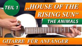  HOUSE OF THE RISING SUN ► The Animals ► GITARRE LERNEN Für Anfänger Teil 1 Leichte Version