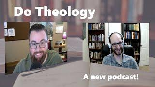 Do Theology 00: An Introduction