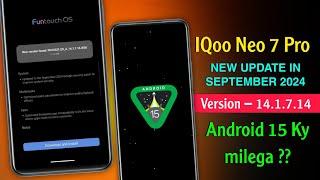 IQoo Neo 7 Pro New Update in September | IQoo Neo 7 Pro 14.1.7.14 Update | IQoo Neo 7 Pro Battery