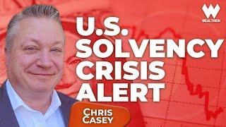 Chris Casey: Investing With Election Uncertainty | U.S. Solvency Crisis