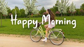 [Playlist] Happy Morning | Start your day positively with me~ Mood booster playlist