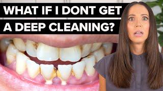 Think Twice About Refusing Deep Cleanings