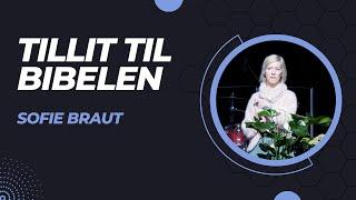 Sofie Braut: Tillit til Bibelen