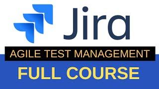 JIRA : A Complete Tutorial for Beginners || JIRA Agile Test Management