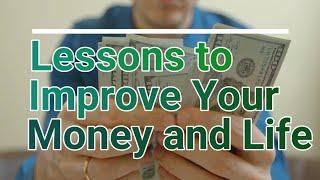 Lessons to Improve Your Money and Life