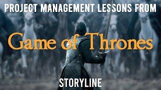 Project Management Lessons from Game of Thrones - The Storyline