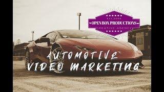 Automotive Video Marketing By Open Box Productions