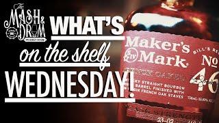 Maker's Mark 46 Cask Strength has a New Label and is Better Than EVER! WHAT'S ON THE SHELF WEDNESDAY