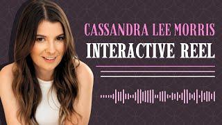 Interactive Reel - Cassandra Lee Morris