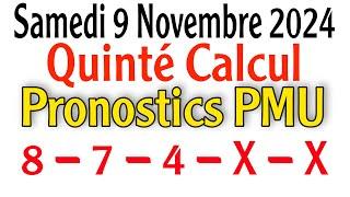 Pronostics PMU Quinté de samedi 9 Novembre 2024 / Quinté Calcul