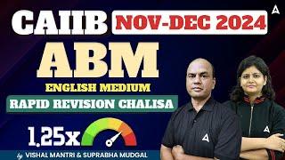 CAIIB ABM RAPID REVISION CHALISA | Advance Bank Management | CAIIB NOV-DEC 2024