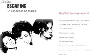 Escaping - Asia Blue (HQ with Lyric) - A kiss across the sea mix