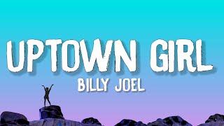 Billy Joel - Uptown Girl (Lyrics)