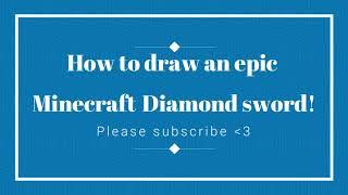 How to draw an Epic Minecraft Diamond Sword!!!