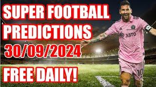 FOOTBALL PREDICTIONS MONDAY 30/09/2024|SOCCER PREDICTIONS|BETTING TIPS#sportsbettingtips #football