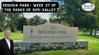 Sequoia Park - Week 27 of The Parks and Trails of Simi Valley