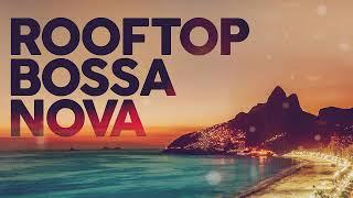 ROOFTOP BOSSA NOVA - Cool Music