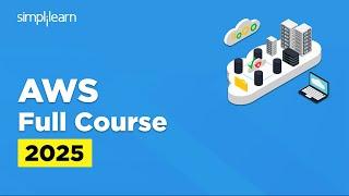 AWS Full Course 2025 | AWS Cloud Computing Tutorial for Beginners | AWS Training | Simplilearn