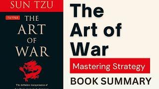 'The Art of War' by Sun Tzu | Book Summary | Literary Insights