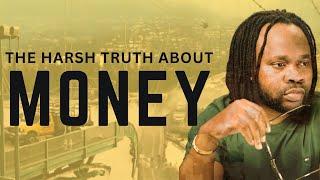 The Harsh Truth About Money (Why You’re Stuck & How to Escape)