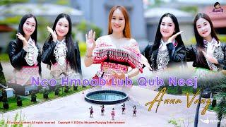 Anna Vang N͙c͙o͙ ͙H͙m͙o͙o͙b͙ ͙L͙u͙b͙ ͙Q͙u͙b͙ ͙N͙e͙e͙j͙[Girl Version]  [Official MV]  5/2024