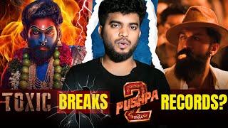 Toxic breaks Pushpa 2 Records | Toxic | Rocking star yash | Name is madhu