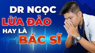 DR NGỌC - Bác Sĩ Cao Xuân Ngọc Là Ai - Có Thật Sự Là Một Bác Sĩ Da Liễu Hay Không? | Dr ngọc