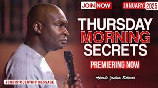 THURSDAY SECRETS, 2ND JANUARY 2025 - Apostle Joshua Selman Commanding Your Morning