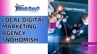 Local Digital Marketing Agency Snohomish