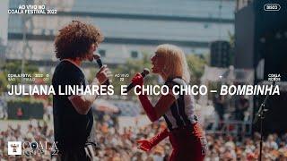 Bombinha - Juliana Linhares e Chico Chico (Ao Vivo no Coala.FSTVL 2022)