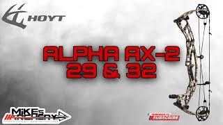 Unleash The Power: Review Of Hoyt 2025 Alpha AX-2 29 And 32 Bows By Mikes Archery