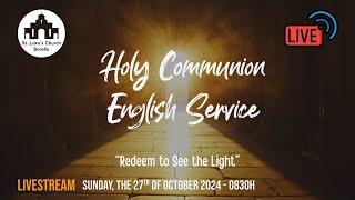 Holy Communion English Service - Sunday, the 27th of October 2024 - 0830h