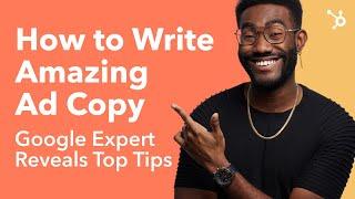 How To Write Amazing Ad Copy | Google Expert Reveals Top Tips (2022)