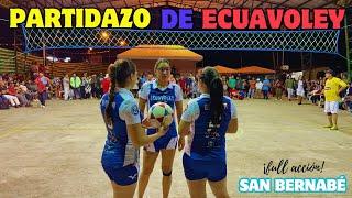 𝗣𝗔𝗥𝗧𝗜𝗗𝗔𝗭𝗢 en SAN BERNABÉ ≛LAS VIVIS vs LOCALES≛ ECUAVOLEY MUJERES vs HOMBRES 2024