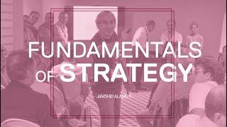 Fundamentals of Strategy | Jamshid Alamuti | Masterclass