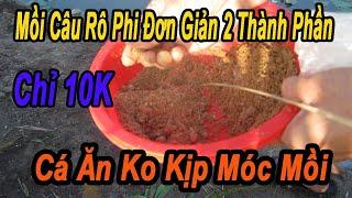 Mồi Câu Cá Rô Phi đơn giản , dễ làm , giá rẻ hiệu quả cực kì cao