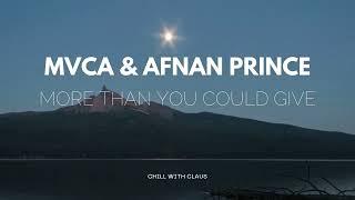 MVCA & Afnan Prince - More than you could give