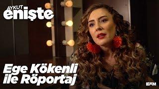 Aykut Enişte - Ege Kökenli ile Röportaj