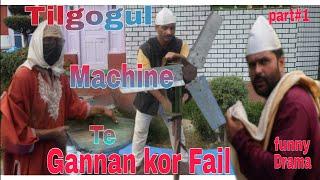 Tilgagul Machine Te Gannan kor Fail||part#1