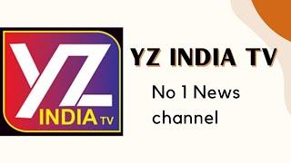 YZ INDIA TV - ABHINDHAN NEWS