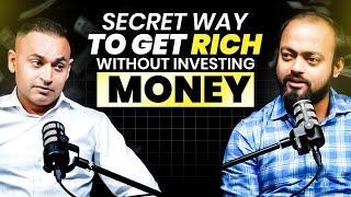 SECRET way to get RICH without investing MONEY | Chatwise | Abhishek Kar Podcasts