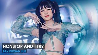 NONSTOP TRÔI KE 2024 - AND I TRY REMIX TIKTOK - SET NHẠC SÀN BAY PHÒNG CỰC LÚ