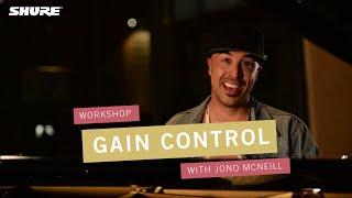 Shure Vocal Mastery - Video Workshop N°7: „Gain Control"