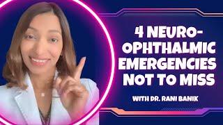 4 Neuro-Ophthalmic Diagnoses Not To Miss