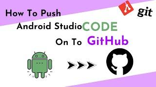 How to push android studio project on github for Beginners