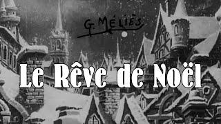 Le Rêve de Noël (1900) Georges Méliès