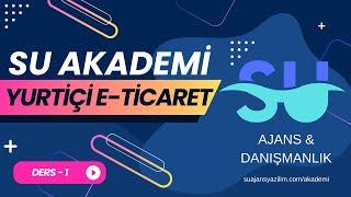 SU AKADEMİ YURTİÇİ E-TİCARET (DROPSHİPPİNG) EĞİTİMİ DERS 1 GENEL TANITIM !