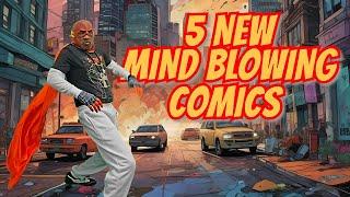 5 Newly Released Comic Books That Will Blow You Away!!